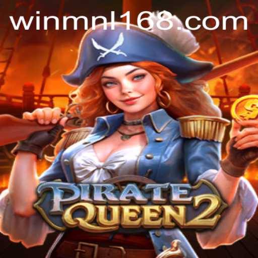 Explore the Adventurous World of PirateQueen2 with MNL168